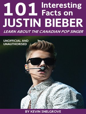cover image of 101 Interesting Facts on Justin Bieber